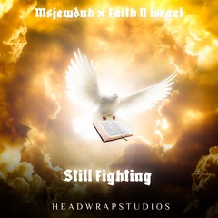 MsJewduh X Faith N Israel Still Fighting