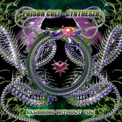 Premiere: Poison Cult, CYNTHESZR - Clubbing Without You [Free Download]
