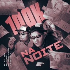 100K na Noite (feat. MC Negão Original)
