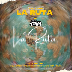 La RUTA MIXTAPE By Dj Chua