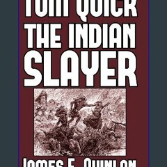 Ebook PDF  📖 Tom Quick the Indian Slayer: and the Pioneers of Minisink and Wawarsink Read online