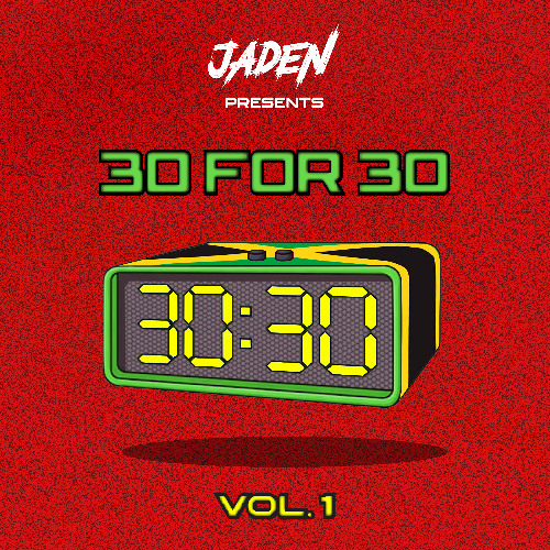 JADEN Presents: 30 FOR 30 Vol. 1 | Dancehall Mix 2025