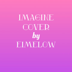 Imagine-John Lennon Cover by EimelowO