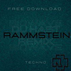Rammstein - Du Hast (Biowave Remix) *** FREE DOWNLOAD***