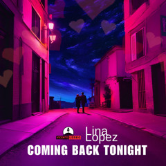 Coming Back Tonight-Lina Lopez