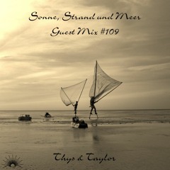 Sonne, Strand und Meer Guest Mix #109 by Thys & Taylor