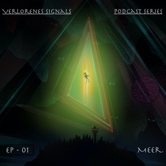 Verlorenes signals Podcast Ep - 01 With Meer.