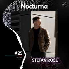 Nocturna #025 // Stefan Rose [Melodic Deep Series]