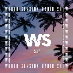 WORLD SESSION 537 by Seb Szade (Maxximum résidency)