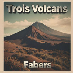 Fabers - Trois Volcans