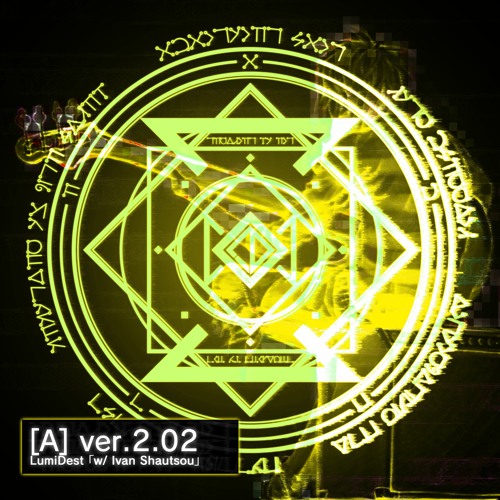 [A] ver.2.02 「w/ Ivan Shautsou」