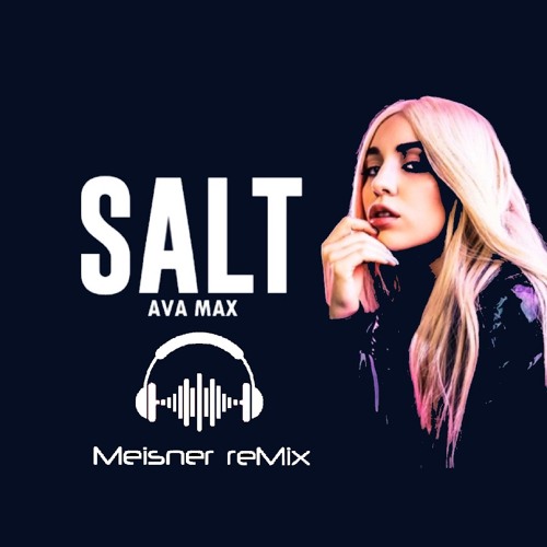 salt by ava max salt by ava max