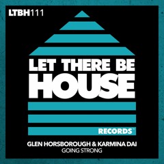 Glen Horsborough & Karmina Dai - Going Strong (Original Mix) *OUT NOW*