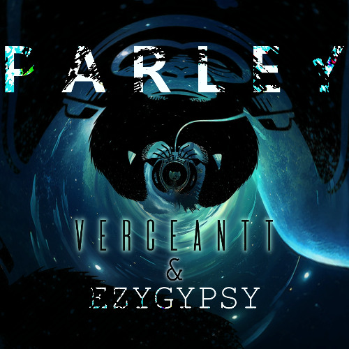 VERCEANTT & EZYGYPSY - Parley