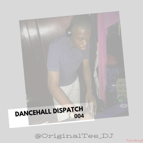Dancehall Dispatch 004 <Oct 2020>
