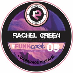 Series 3 - FUNKcast 009 - Rachel Green