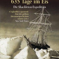 635 Tage im Eis: Die Shackleton-Expedition - Ebook