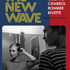 ACCESS KINDLE 📦 The New Wave: Truffaut Godard Chabrol Rohmer Rivette (Thirtieth Anni