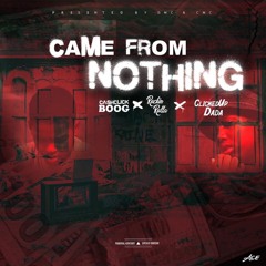Cash Click Boog, Rockin Rolla & Clicked Up Dada - Came From Nothing