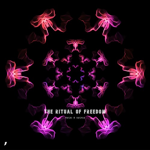 The Ritual Of Freedom / Naski & Kashia