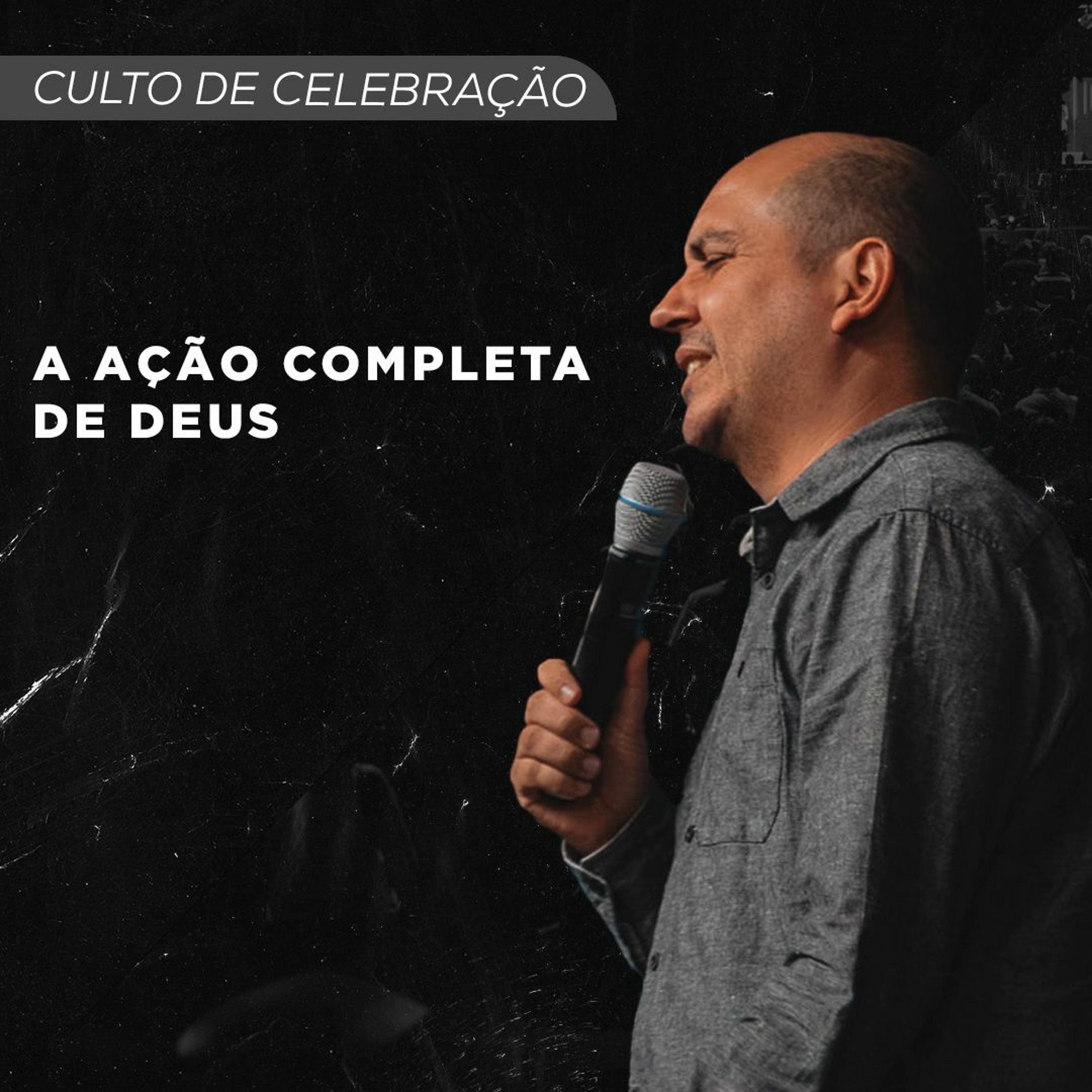 A Ação Completa de Deus | CULTO DE CELEBRAÇÃO episode artwork