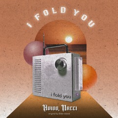 Avidd, Nacci - I Fold You (Remix)