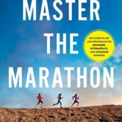 Get KINDLE 📋 Master the Marathon: The Ultimate Training Guide for Women by  Ali Nola