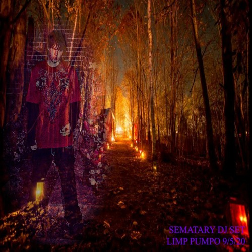 SEMATARY MIX FOR FINAL LIMP PUMPO RAVE 9/5/20