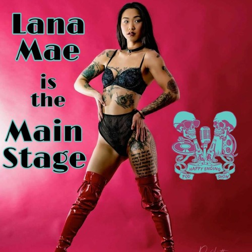 Episode 132 Lana Mae IS the Main Stage