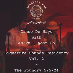 Signature Sounds Vol. 2 - Cinco De Mayo with AM:PM and Noon Do