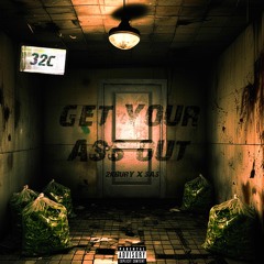 BURY-Sas-GET YOUR ASS OUT! Prod.Laser