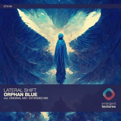 Lateral Shift - Orphan Blue (Original Mix) [ETX184]