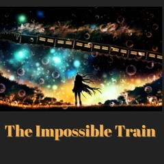 Impossible Train