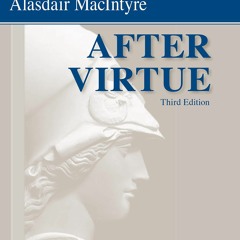 PDF ⚡️ Download After Virtue A Study in Moral Theory  Third Edition
