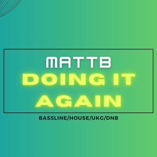 Doing It Again (Matt B 24 Remix)