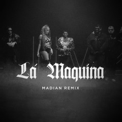 La Maquina (Madian Remix)