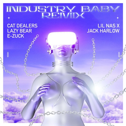 Industry Baby - Lil Nas X, Jack Harlow (Cat Dealers, Lazy Bear & E-Zuck Remix)