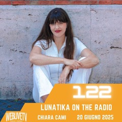 Lunatika on the radio, Chiara Cami - 20 giugno 2025
