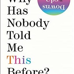 [VIEW] [EBOOK EPUB KINDLE PDF] Why Has Nobody Told Me This Before? by  Dr. Julie Smit