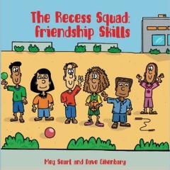 [PDF] eBOOK Read ⚡ The Recess Squad: "Friendship Skills" [PDF]