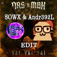 DRS x MBK - VAI VAI VAI (Sowx & Andr392L Edit)