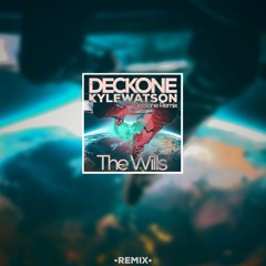 Kyle Watson - The Wills (DeckOne Remix)