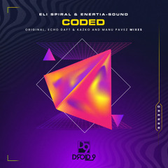 Eli Spiral & Enertia-Sound -  Coded - (Manu Pavez Remix) [Droid9]