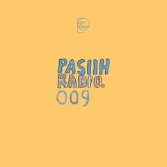 PASIIH RADIO 009