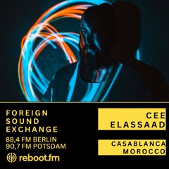 Foreign Sound Exchange w/Cee ElAssaad 🇲🇦 | Reboot.FM Berlin