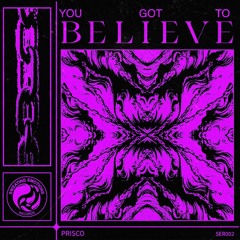 Prisco - You Got To Believe | FREE DL |