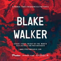 Strange Town Frequencies EP70 Mixed by Blake Walker