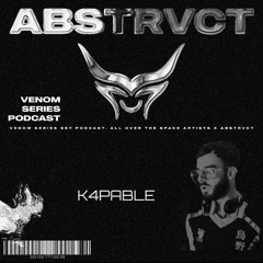 K4PABLE - VENOM PODCAST 09