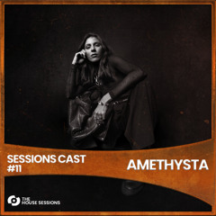 SESSIONSCAST | EP 11 - AMETHYSTA