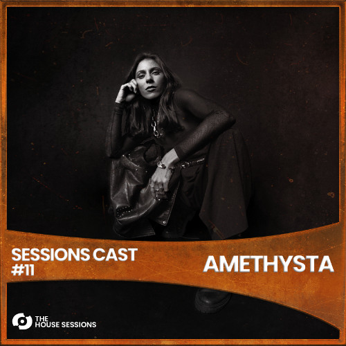 SESSIONSCAST | EP 11 - AMETHYSTA